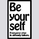 be yourself