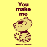 YOU  MAKE ME