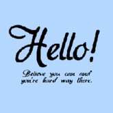 Hello! Believe you can and you're hard way there